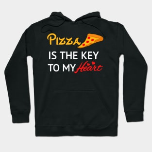 Pizza is the key to my heart Hoodie